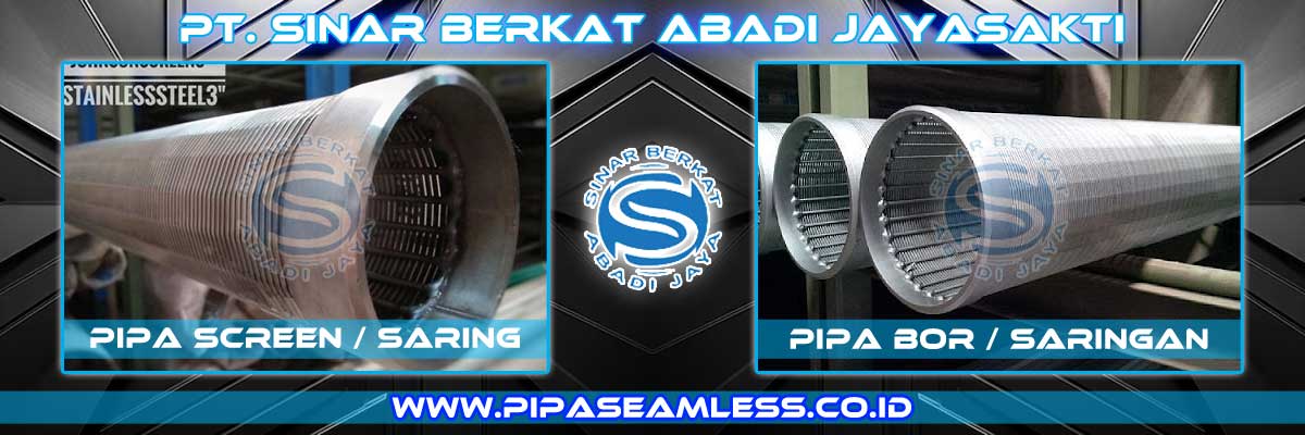 Pipa Screen atau Saringan - PT. Sinar Berkat Abadi Jayasakti