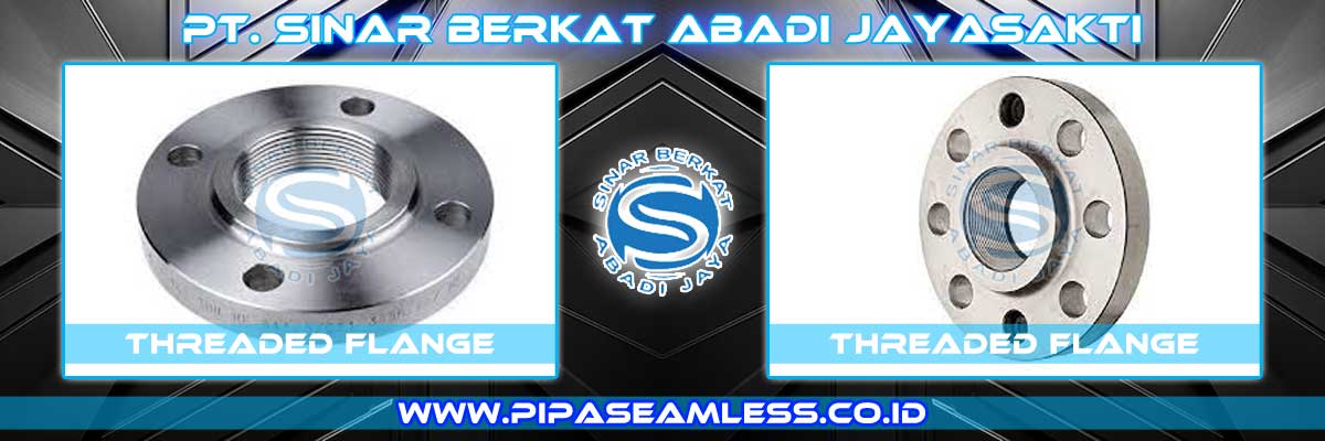 Distributor Threaded Flange - PT. Sinar Berkat Abadi Jayasakti